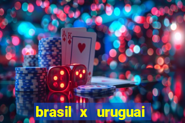 brasil x uruguai ao vivo multicanais